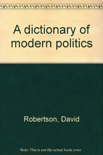 Stock image for A dictionary of modern politics for sale by Discover Books