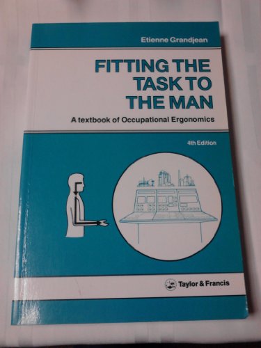 Beispielbild fr Fitting the Task to the Man : An Ergonomic approach zum Verkauf von Better World Books