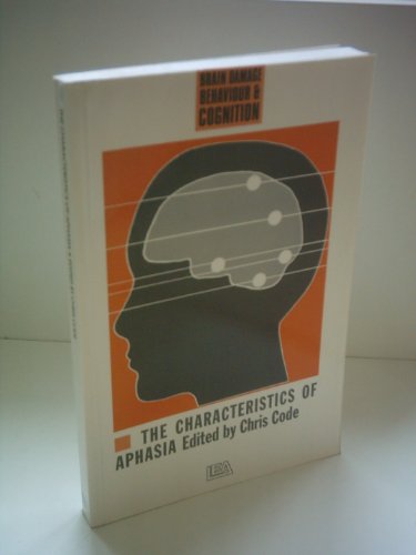 9780850664461: Characteristics of Aphasia: Brain Damage, Behavioral and Cognition : Developments in Clinical Neuropsychology