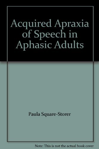 Stock image for Acquired Apraxia of Speech in Aphasic Adults for sale by Jenson Books Inc