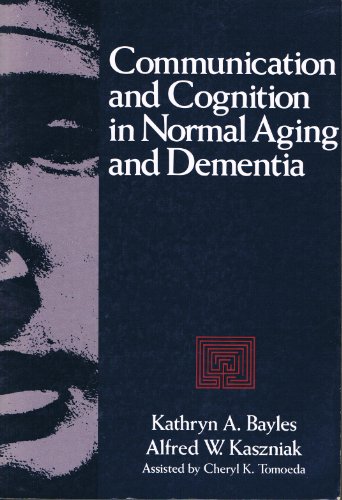 Stock image for Communication and Cognition in Normal Aging and Dementia for sale by dsmbooks