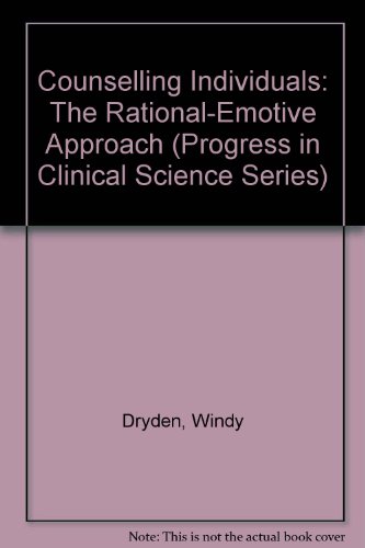 9780850666663: Counselling Individuals: The Rational-emotive Approach (Progress in Clinical Science)