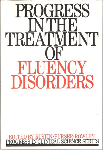 Beispielbild fr Progress in the Treatment of Fluency Disorders (PROGRESS IN CLINICAL SCIENCE SERIES) zum Verkauf von Reuseabook
