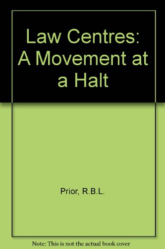 Law Centres: A Movement at a Halt (9780850707175) by Prior, R. B. L.