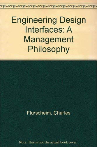 Stock image for Engineering Design Interfaces: A Management Philosophy for sale by medimops