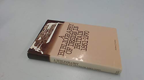 Imagen de archivo de A bibliography of design in Britain, 1851-1970 a la venta por Housing Works Online Bookstore