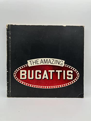Stock image for The Amazing Bugattis for sale by Better World Books