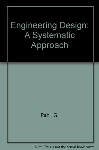 Stock image for Engineering Design: A Systematic Approach for sale by Hard To Find Editions