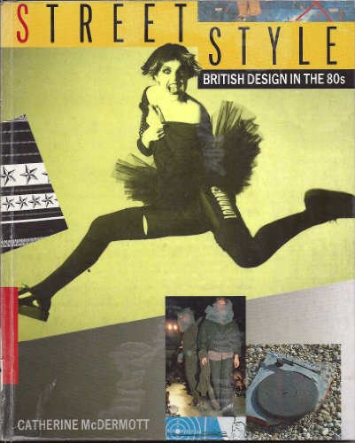 Stock image for Street Style: British Design in the 80's for sale by WorldofBooks