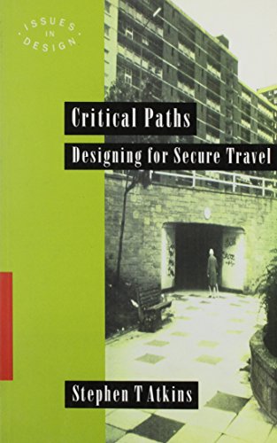 Stock image for Critical Paths: Designing for Secure Travel (Issues in design) for sale by WYEMART LIMITED