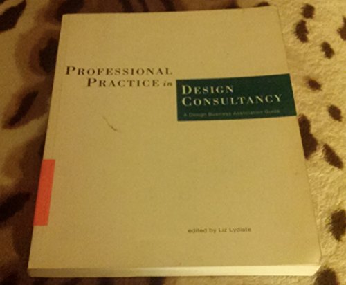 Beispielbild fr Professional Practice in Design Consultancy: A Design Business Association Guide zum Verkauf von WorldofBooks