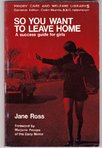 Stock image for So You Want to Leave Home: A Success Guide for Girls (Care & Welfare Library) for sale by Kennys Bookstore