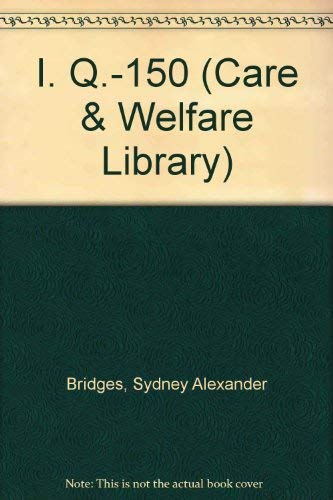 Stock image for I. Q.-150 (Care & Welfare Library) for sale by AwesomeBooks