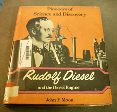 9780850781304: Rudolf Diesel and the Diesel Engine (Pioneers of Science and Discovery)