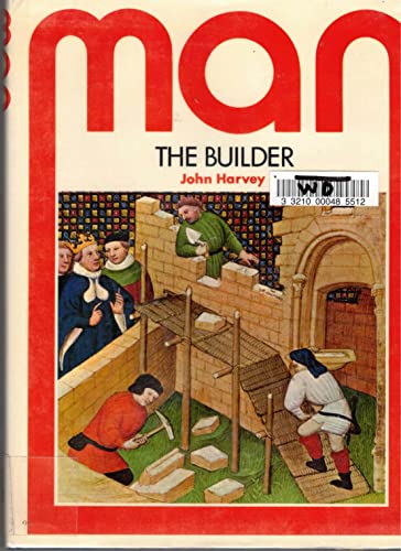 Man the builder (Social history of science library) (9780850781397) by Harvey, John Hooper