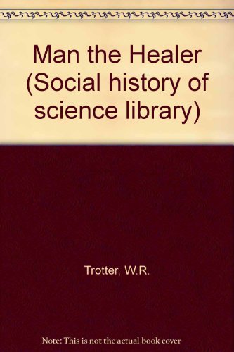 Beispielbild fr Man the Healer (Social history of science library) zum Verkauf von AwesomeBooks