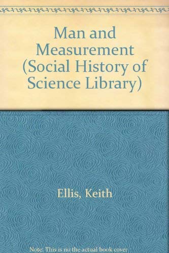 Imagen de archivo de Man and Measurement (Social History of Science Library) a la venta por AwesomeBooks