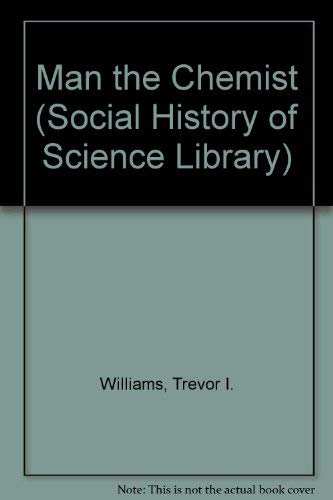 9780850781595: Man the Chemist (Social History of Science Library)