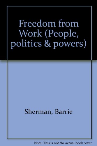 Immagine stock per Freedom from Work (People, politics & powers)