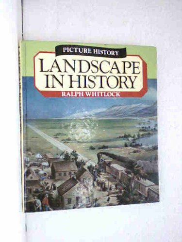 Imagen de archivo de Landscape in History. Picture History. a la venta por J J Basset Books, bassettbooks, bookfarm.co.uk