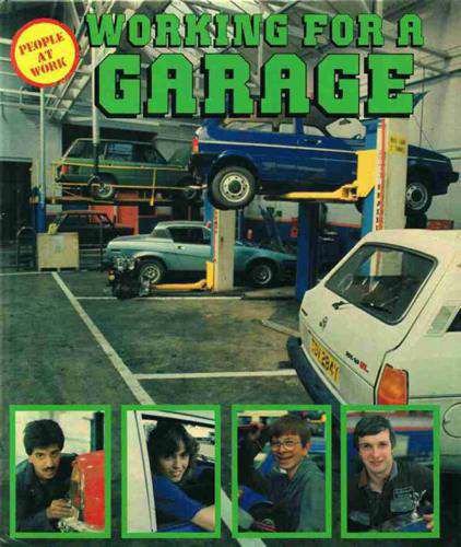 Imagen de archivo de Working for a Garage (People at work) a la venta por WorldofBooks