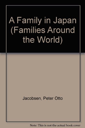 A Family in Japan (Families Around the World) (9780850784664) by Peter Otto Jacobsen; Preben Sejer Kristensen