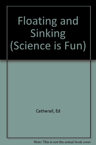 9780850785067: Floating and Sinking (Science Is Fun)