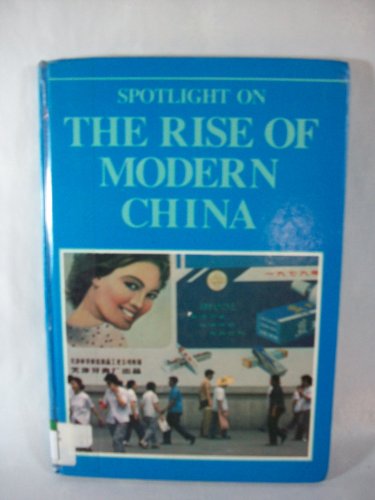 Stock image for Spotlight on the Rise of Modern China for sale by Sue Lloyd-Davies Books