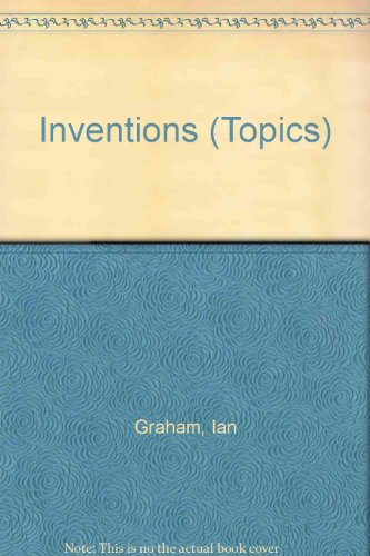 Inventions (Topics) (9780850788235) by Unknown Author