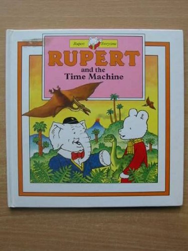 Imagen de archivo de Rupert and the Time Machine a la venta por Better World Books Ltd