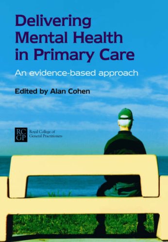 9780850843149: Delivering Mental Health in Primary Care: An Evidence-Based Approach