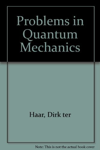 Imagen de archivo de Problems in Quantum Mechanics. a la venta por Plurabelle Books Ltd