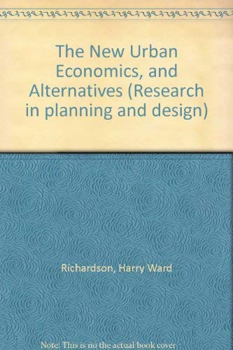 The New Urban Economics, and Alternatives (9780850860580) by Richardson, Harry Ward