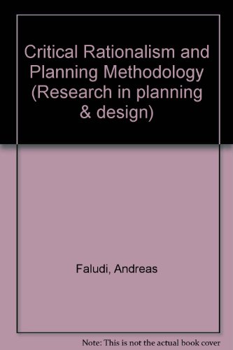 Stock image for Critical Rationalism and Planning Methodology (Research in Planning and Design, Vol 14) for sale by Alplaus Books