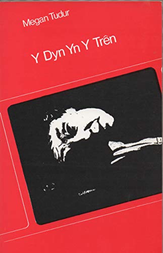 Stock image for Y Dyn Yn Y Tren for sale by Rhos Point Books