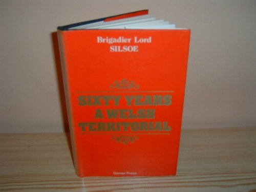 Stock image for SIXTY YEARS A WELSH TERRITORIAL for sale by Old Army Books