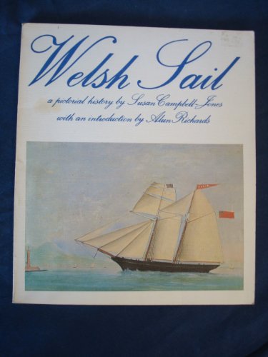 Beispielbild fr Welsh Sail: A Pictorial History zum Verkauf von Aynam Book Disposals (ABD)