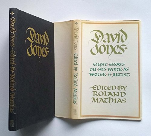 Beispielbild fr David Jones: Eight Essays on his Work as Writer and Artist zum Verkauf von Anybook.com