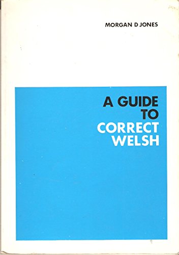 A guide to correct Welsh (9780850884418) by Jones, Morgan D.