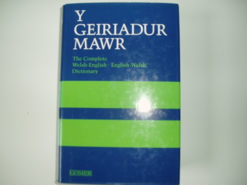 Y Geiriadur Mawr. The Complete Welsh-English, English-Welsh Dictionary.