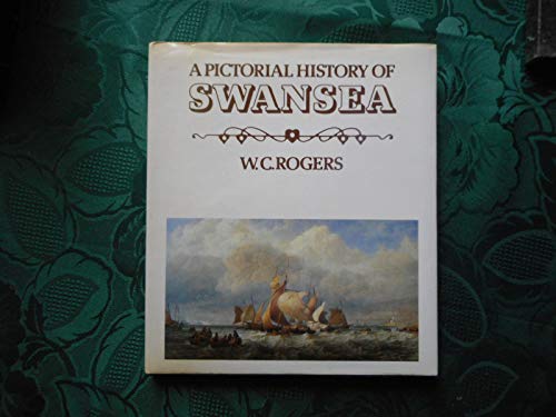 Beispielbild fr Pictorial History of Swansea zum Verkauf von Aynam Book Disposals (ABD)