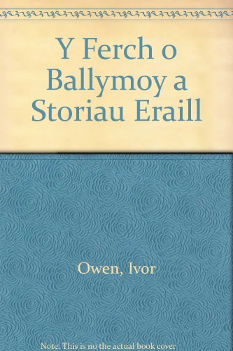 Beispielbild fr Y Ferch o Ballymoy a Storiau Eraill zum Verkauf von WorldofBooks