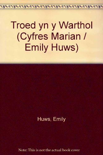 Troed yn y Warthol (9780850885514) by Emily Huws