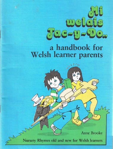 Beispielbild fr Mi Welais Jac y Do : Handbook for Welsh-Learner Parents zum Verkauf von Anderson Book