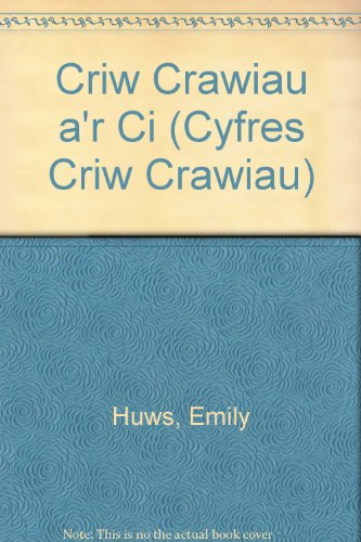 Criw Crawiau A'r Ci (Cyfres Criw Crawiau) (9780850889000) by Emily Huws