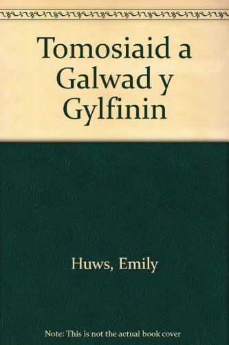 Tomosiaid a Galwad Y Gylfinin (9780850889215) by Emily Huws