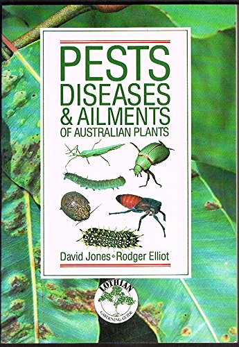 Pests Diseases and Ailments of Australian Plants (9780850912098) by Jones, David L.; Elliot, W. Rodger