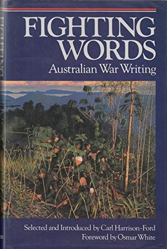 Stock image for Fighting Words: Australian War Writing for sale by WorldofBooks