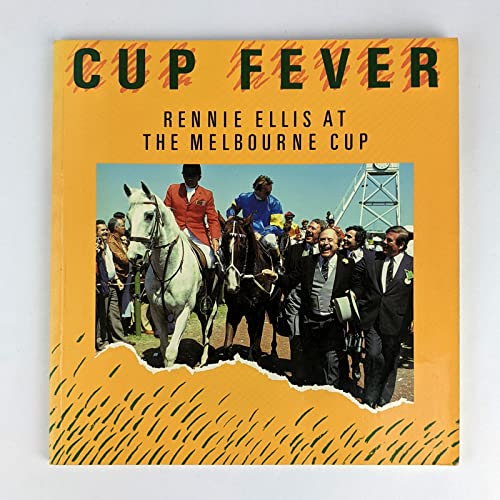 9780850912920: CUP FEVER - RENNIE ELLIS AT THE MELBOURNE CUP