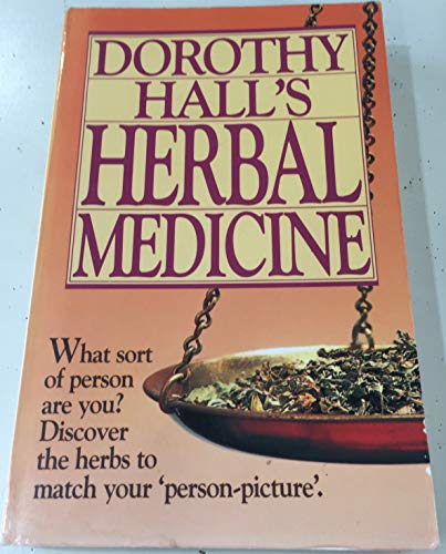 Dorothy Hall's herbal medicine (9780850913101) by Hall, Dorothy Graeme